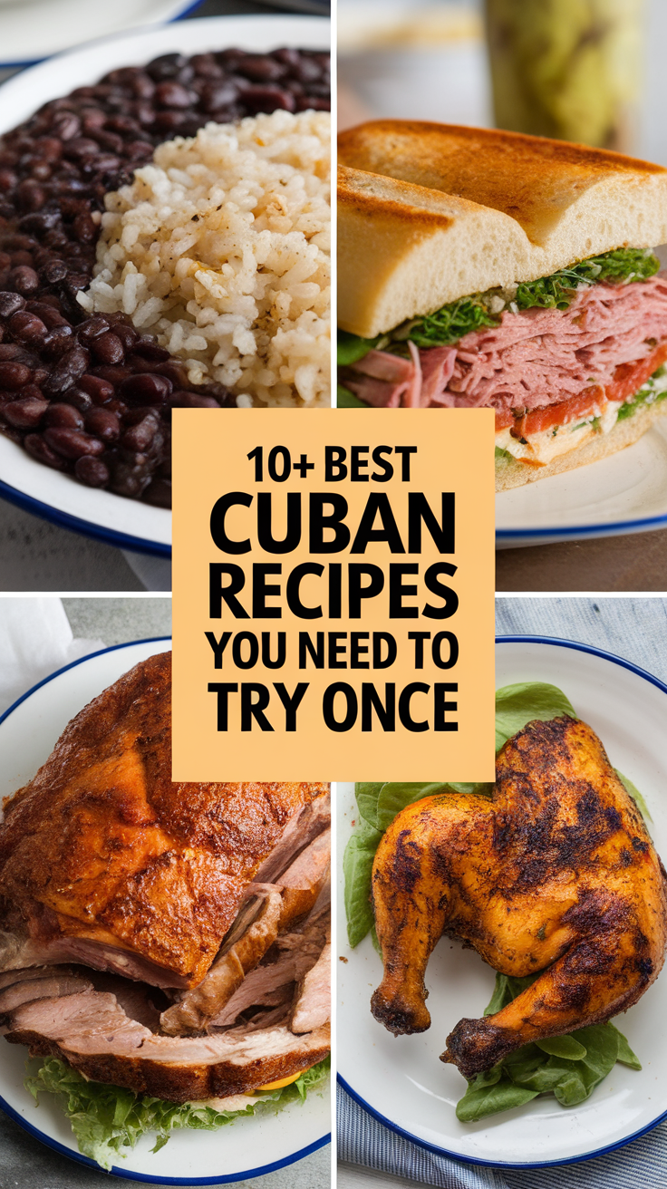 10+ Best Cuban Recipes You Need to Try Once