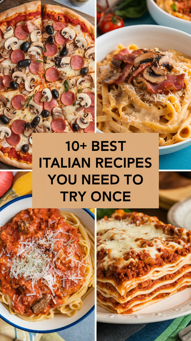 10+ Best Italian Recipes You Need to Try Once