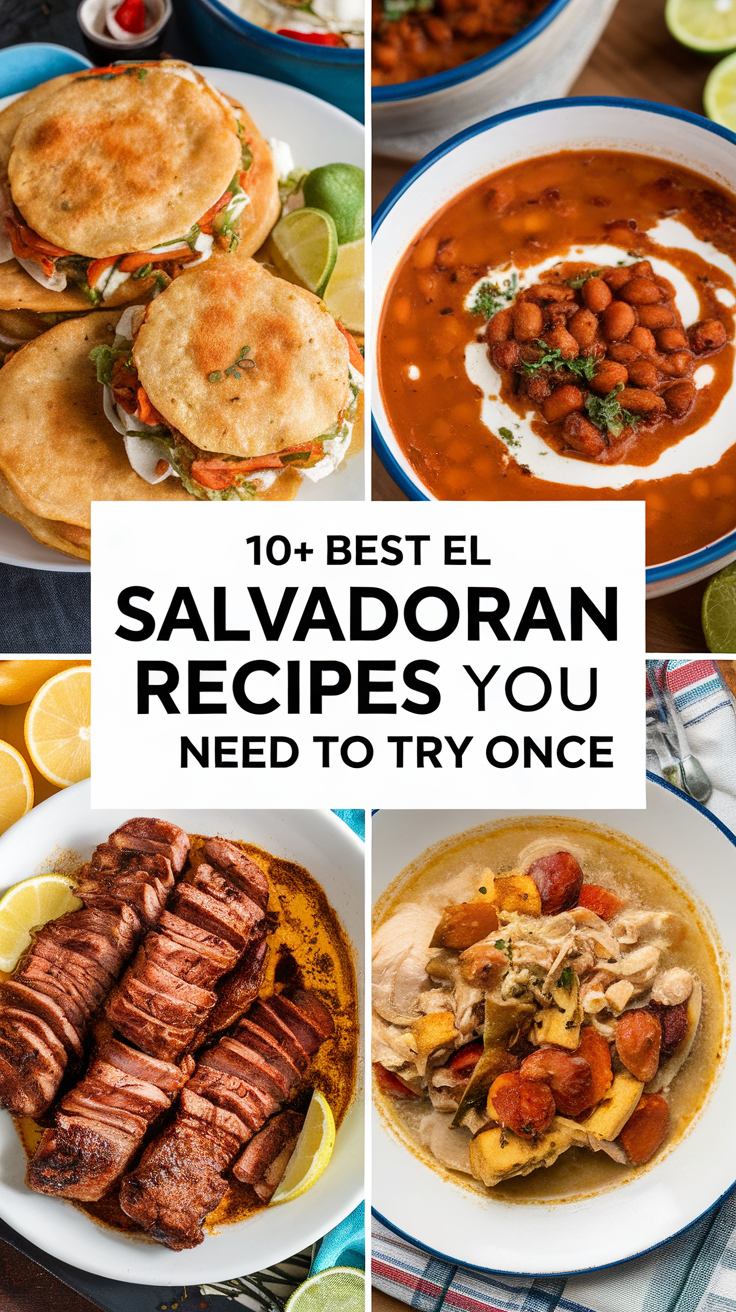 10+ Best El Salvadoran Recipes You Need to Try Once